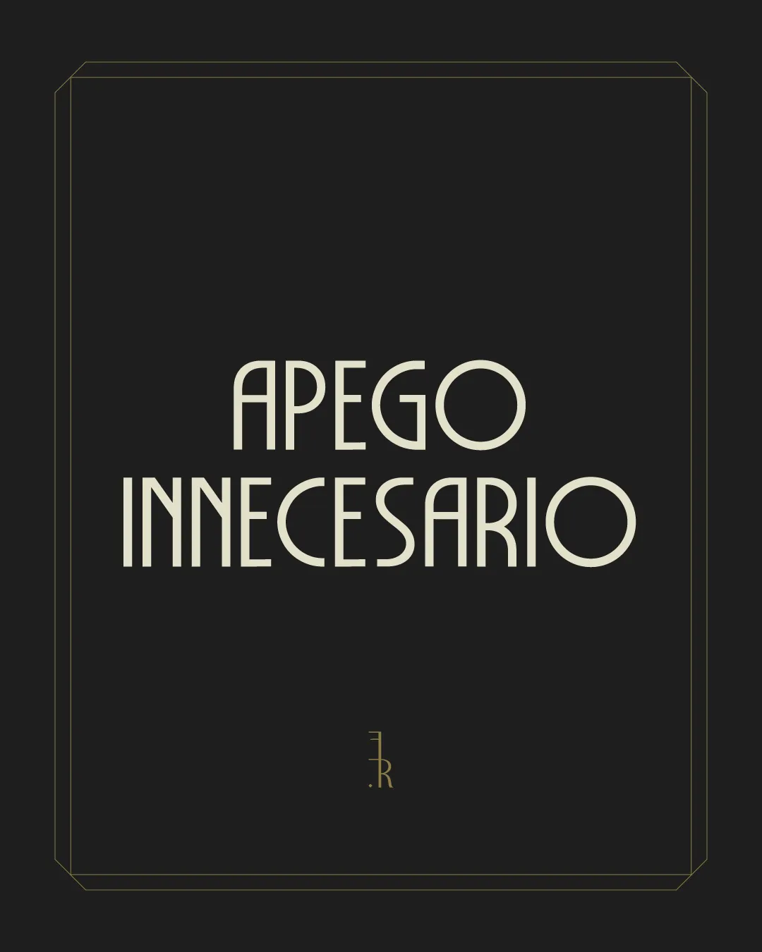 APEGO INNECESARIO