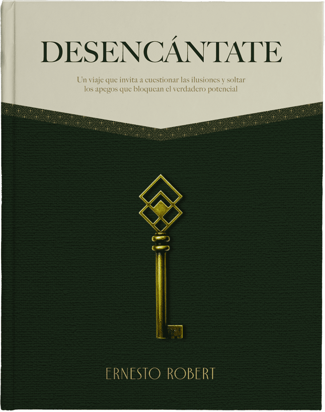 Portada del libro Desencántate de Ernesto Robert